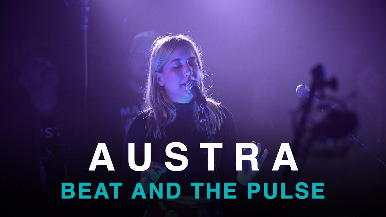 Austra | Beat and the Pulse | First Play Live