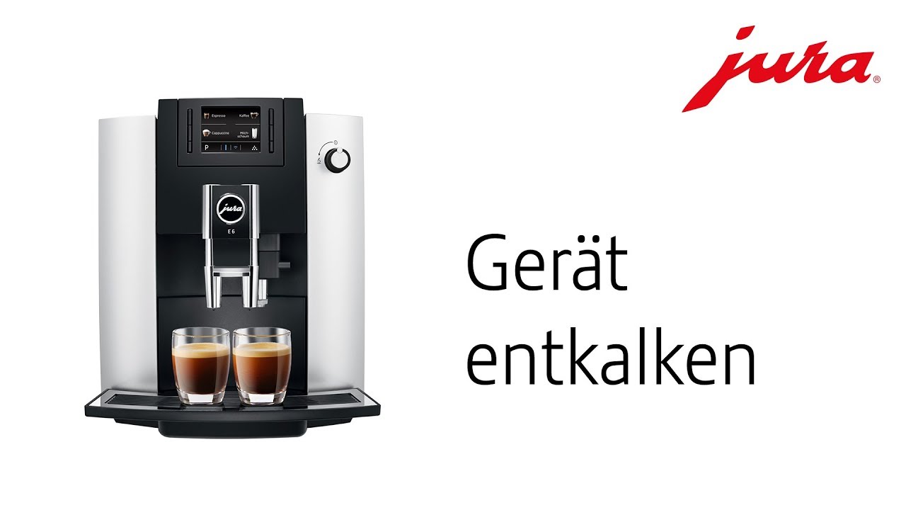 JURA E6 - Ger&auml;t entkalken
