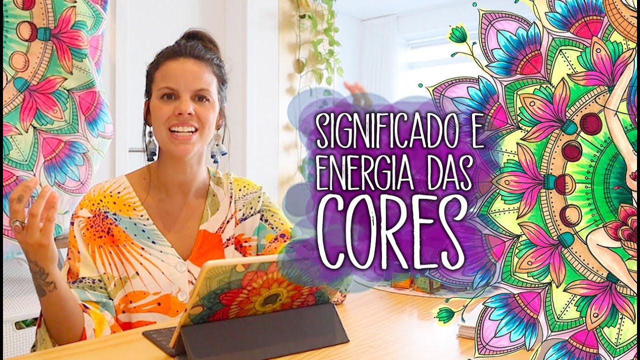 O Significado das Cores e a Importância de Suas Energias
