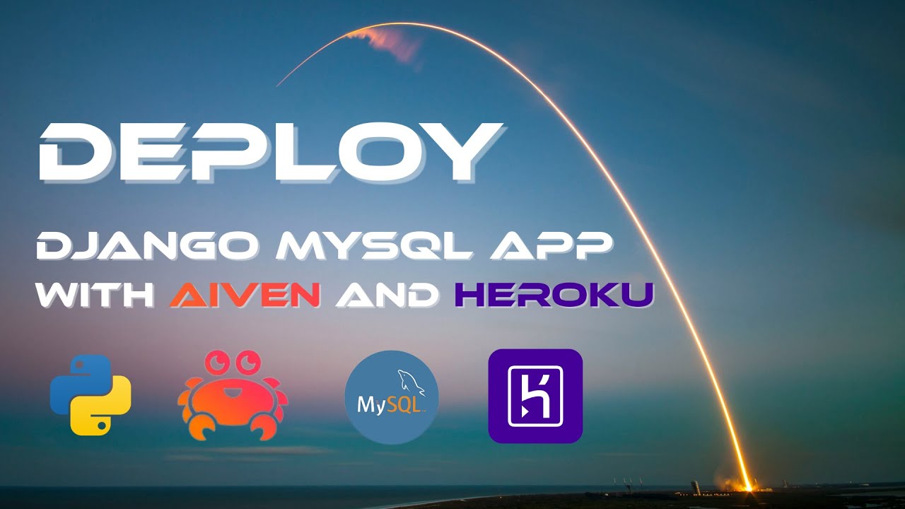 Deploy a Django Full Stack App with MySQL Backend using Aiven and Heroku