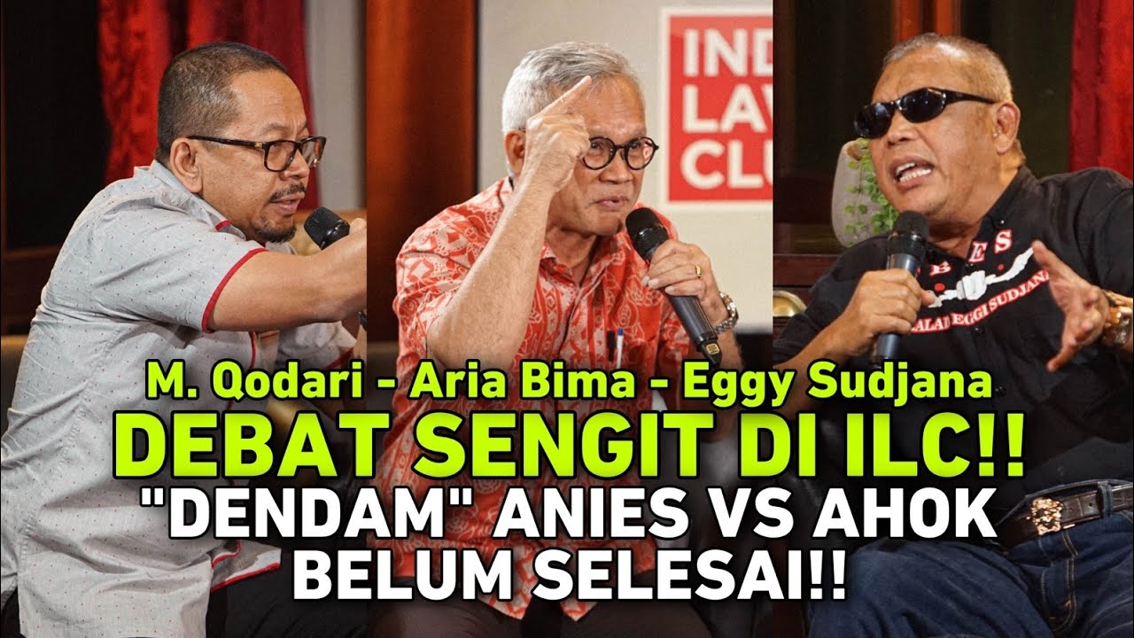 M. QODARI-ARIA BIMA-EGGY SUDJANA // DEBAT SENGIT DI ILC!! 