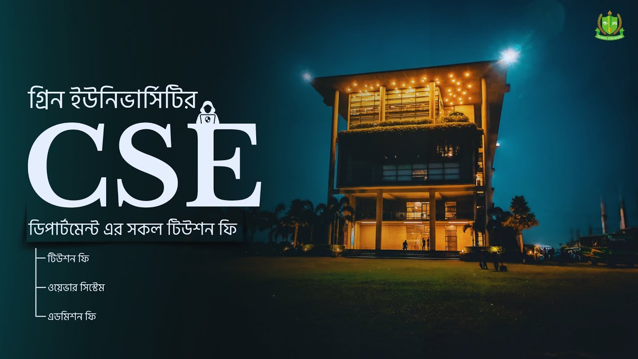 GUB CSE All Tution fee | Green University of Bangladesh Computer science and Engineering Course Fee