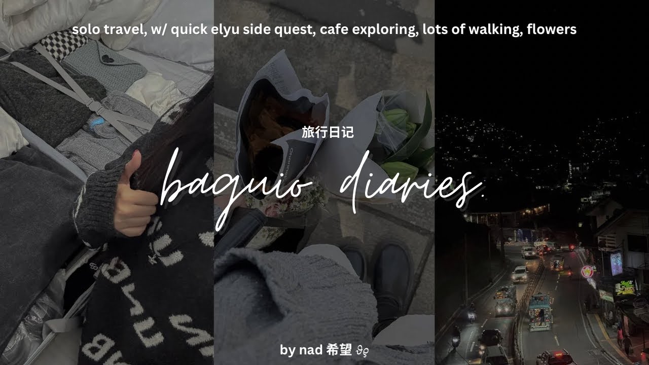 Baguio Diaries 旅行日记 | solo travel, w quick elyu side quest, cafe exploring, lots of walking, flowers