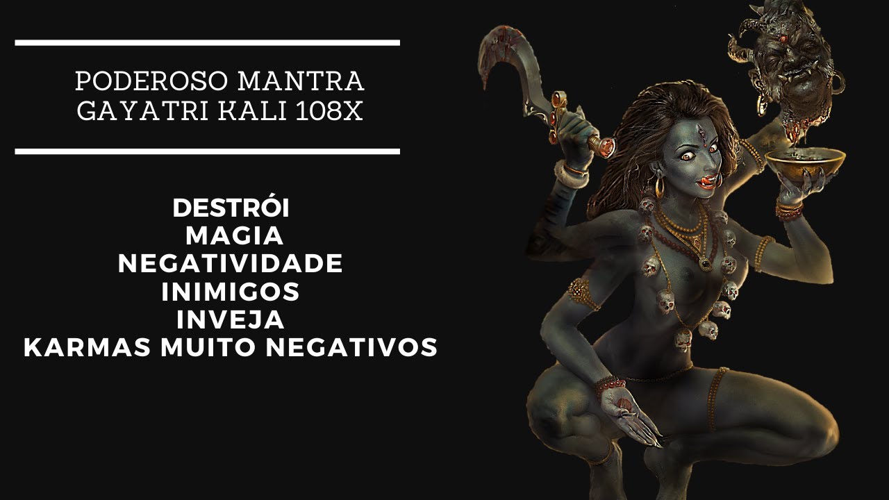 Poderoso Mantra Destruidor, Magia, Rivais, Inveja, Carmas Muito Negativos - Kali Gayatri 108 x