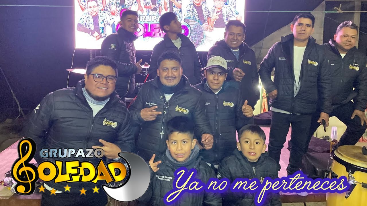 Grupazo Soledad / Ya no me perteneces. 