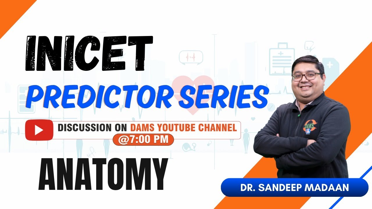 Серия INICET Predictor | Анатомия доктора Сандипа Мадана