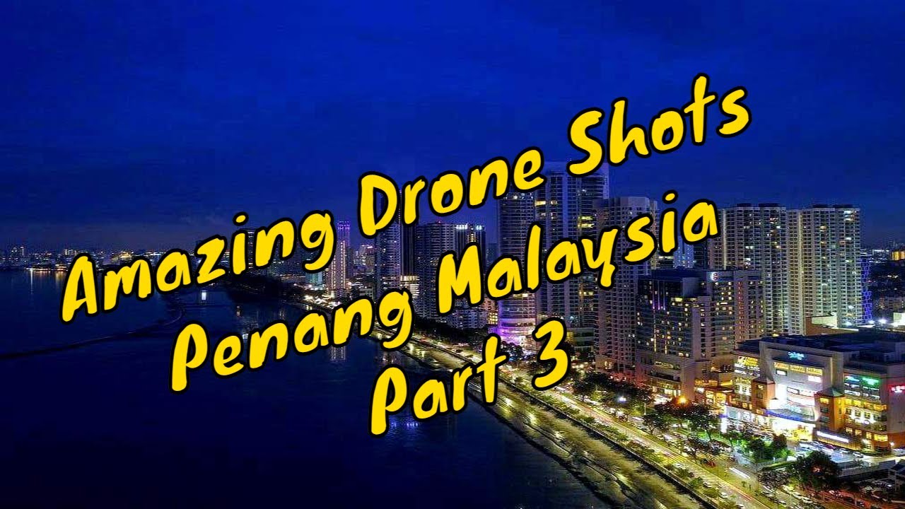 DJI Mini 2 | Amazing Drone Shots In Penang Malaysia (Part 3)