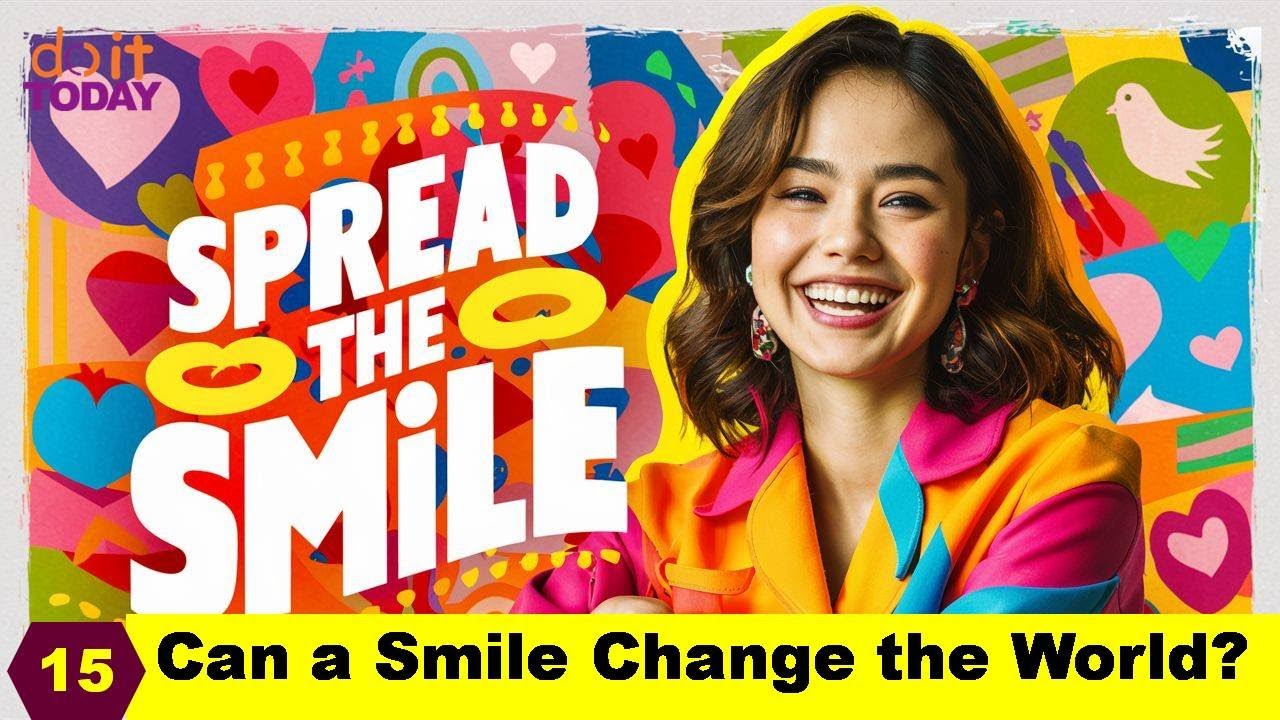 Episode-15:  Can a Smile Change the World?