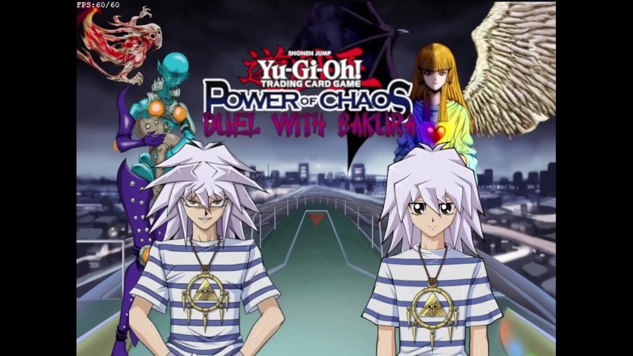 YU-GI-OH ! Power of Chaos MOD DUEL WITH BAKURA (New Update)