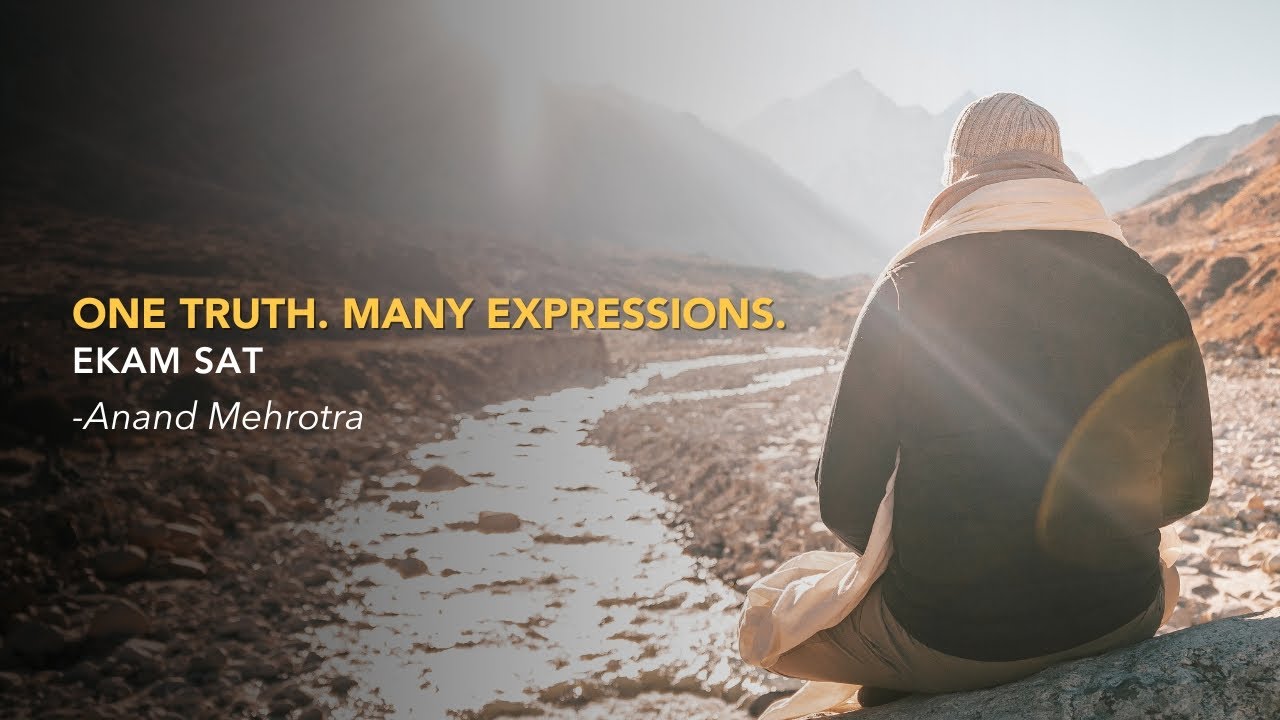 Ekam Sat Vipra Bahudha Vadanti | One Truth, Many Expressions