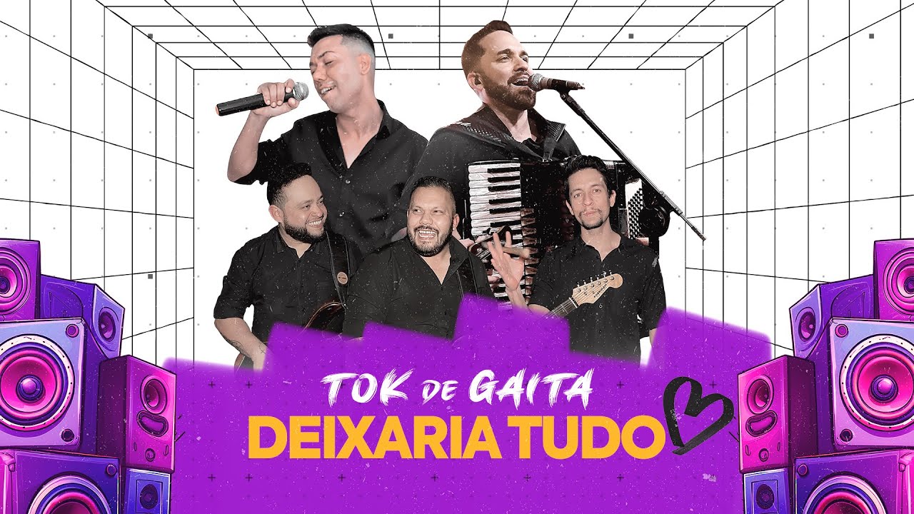 Tok de Gaita - Deixaria Tudo