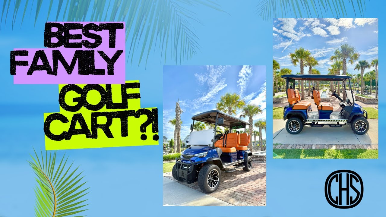 BEST FAMILY GOLF CART?!