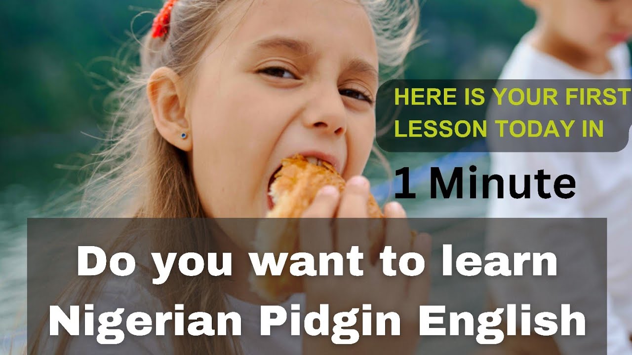 Learn Pidgin English | How to say this in Nigerian pidgin English is