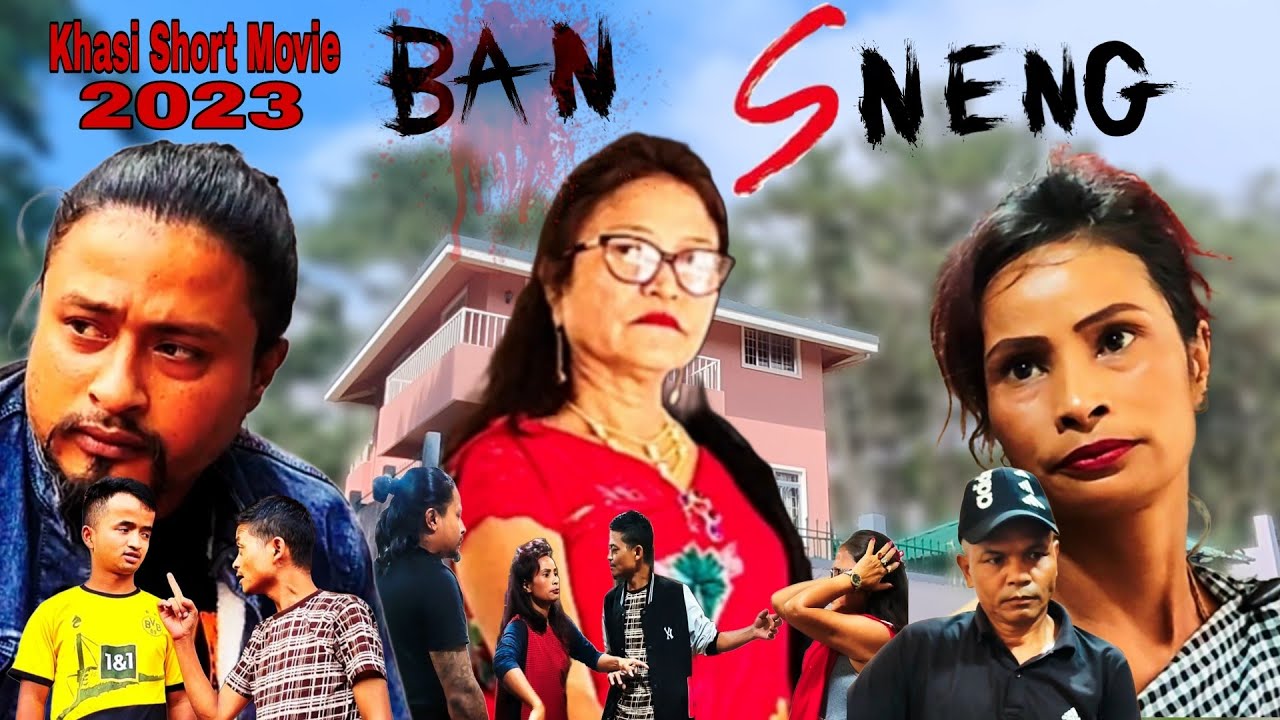 Ban Sneng || khasi short movie