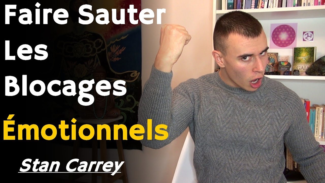 Se Libérer des Blocages Émotionnels et de la Peur en 3 étapes