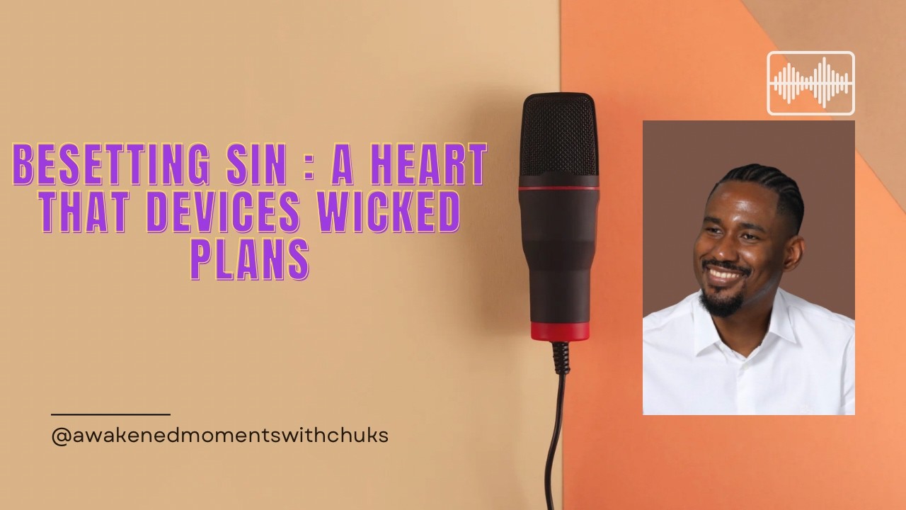 BESETTING SIN : A Heart That Devises Wicked Plans
