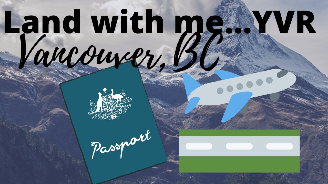 YVR Vancouver, BC| What to expect in Customs| Travel with She's Snobbish