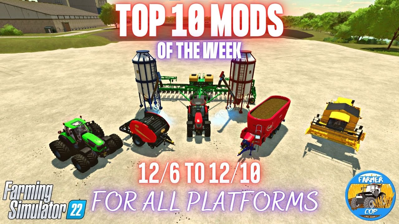 TOP 10 MODS OF THE WEEK - All Platforms - Farming Simulator 22