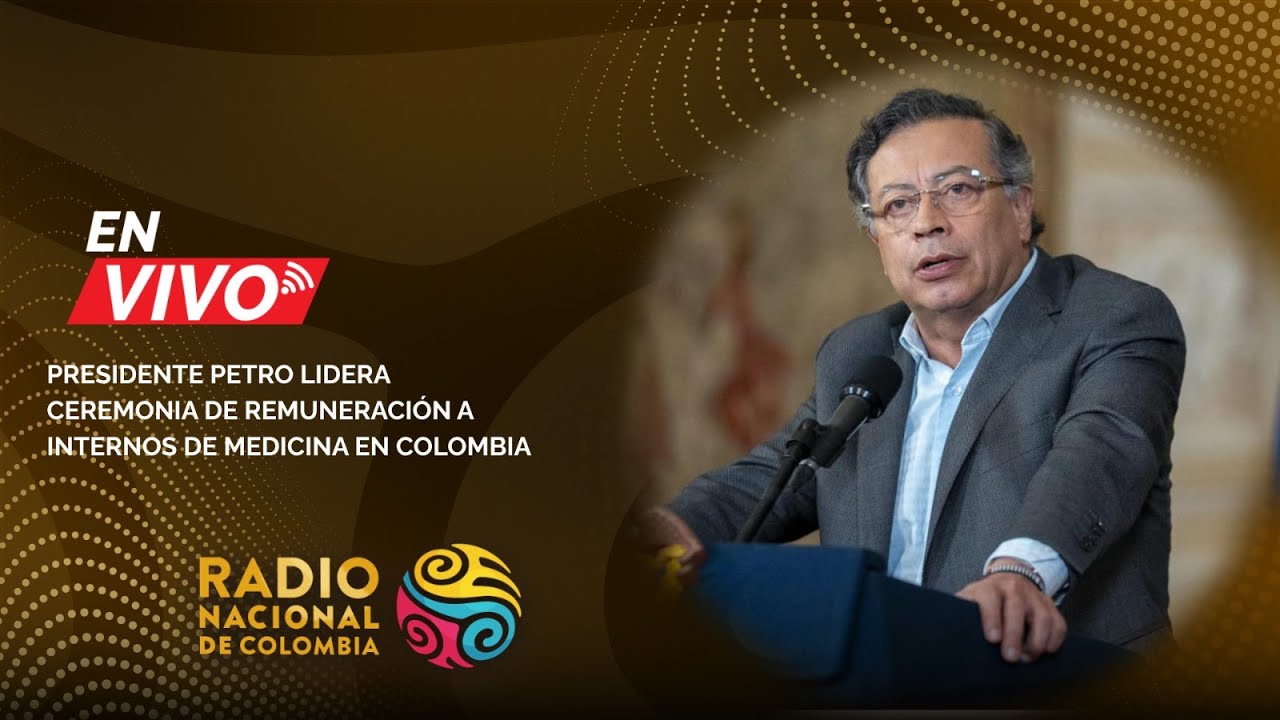 Presidente Petro lidera ceremonia de remuneración a internos de medicina en Colombia
