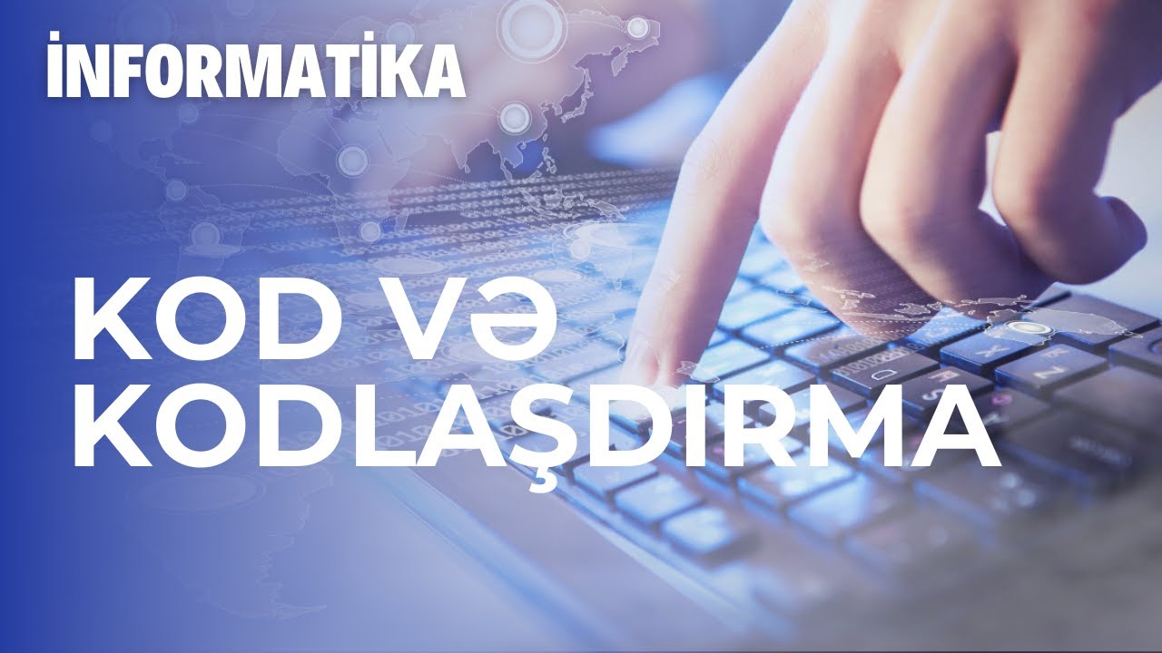 Kod və kodlaşdırma (birbaşa dərsdən)