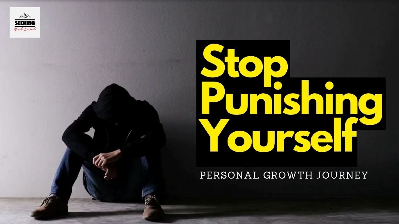 How to Break the Cycle of #Self-Punishment: 5 Things You MUST Know