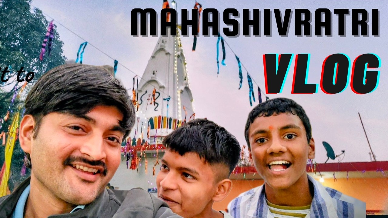 Aaj महाशिवरात्रि पर बहुत आनंद आया |मंदिर में क्या हुआ 😝😝 |Full vlog