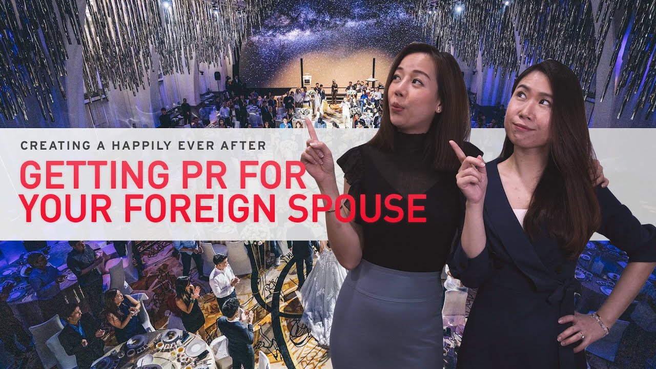 HOW TO Get Your Foreign Spouse Their Singapore PR | The Immigration People