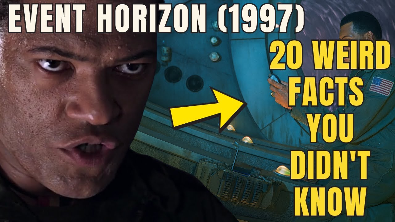 Event Horizon (1997): 20 Weird Facts You Didn&rsquo;t Know! #EventHorizon1997#20WeirdFacts#BehindTheFact