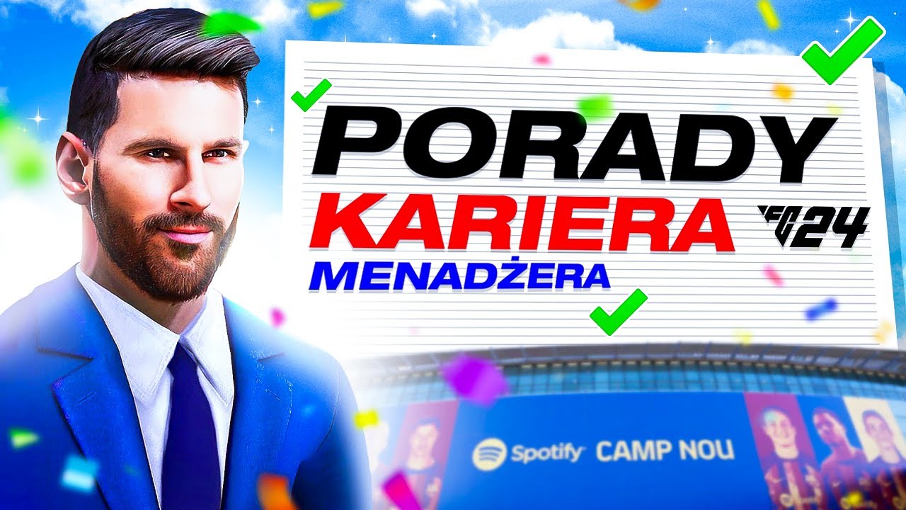 ⚽ 7 PORAD, KT&Oacute;RE MUSI ZNAĆ KAŻDY GRACZ KARIERY MENADŻERA FC 24 ⚽