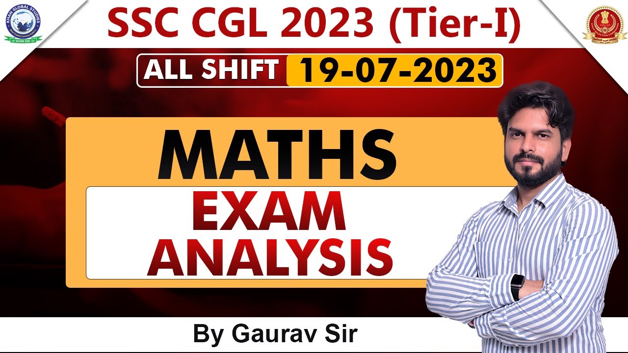 SSC CGL 2023 Maths Exam Analysis || SSC CGL Tier - 01 || 19 July 2023 || All Shift Exams