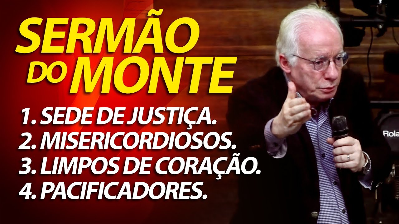 Sermão do Monte: Sede de justiça, Misericórdia, Coração Limpo, Pacificadores | Pastor Paulo Seabra