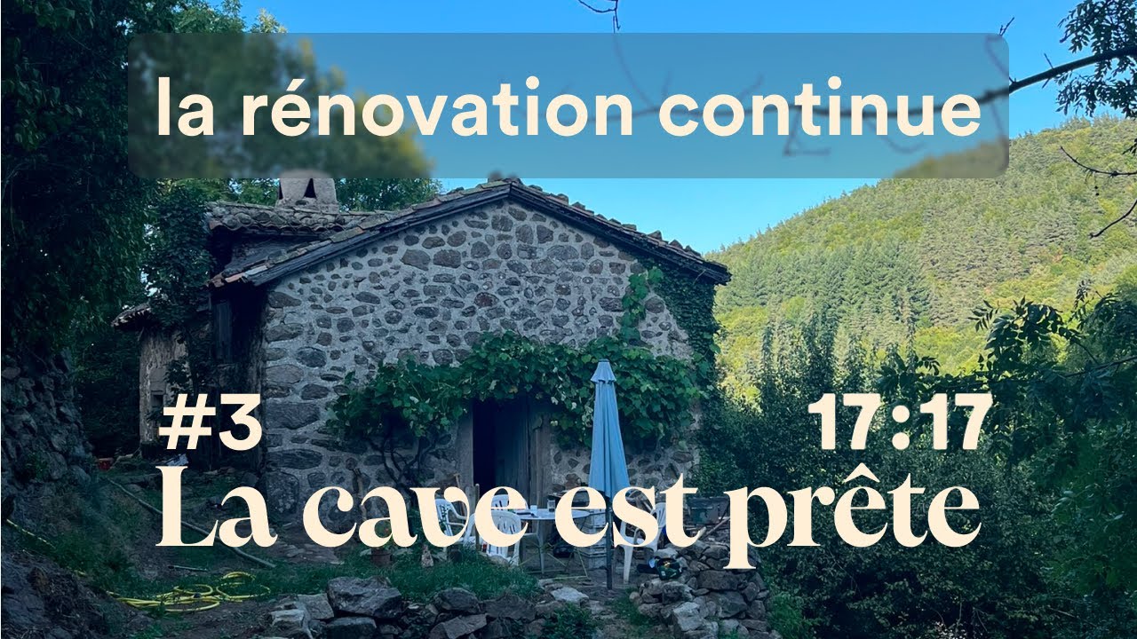 #3 &Ccedil;a avance bien, cave termin&eacute;e ✅