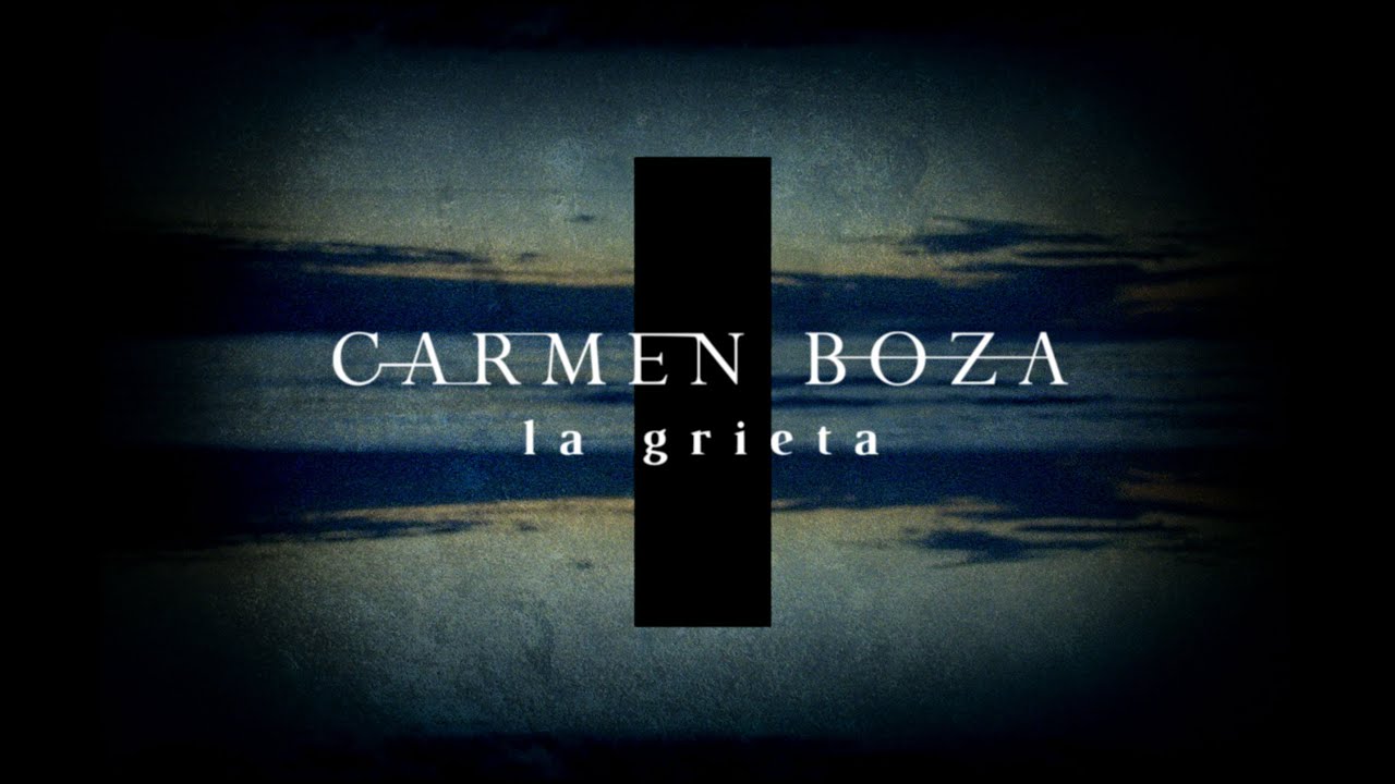 Carmen Boza - &ldquo;LA GRIETA&rdquo; (Lyric Video Oficial)