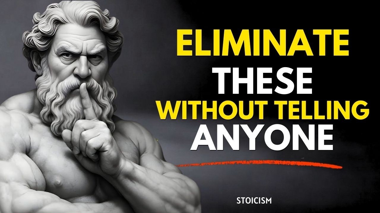 15 Things You Should Quietly Remove From Your Life | Life Advice | Stoicism