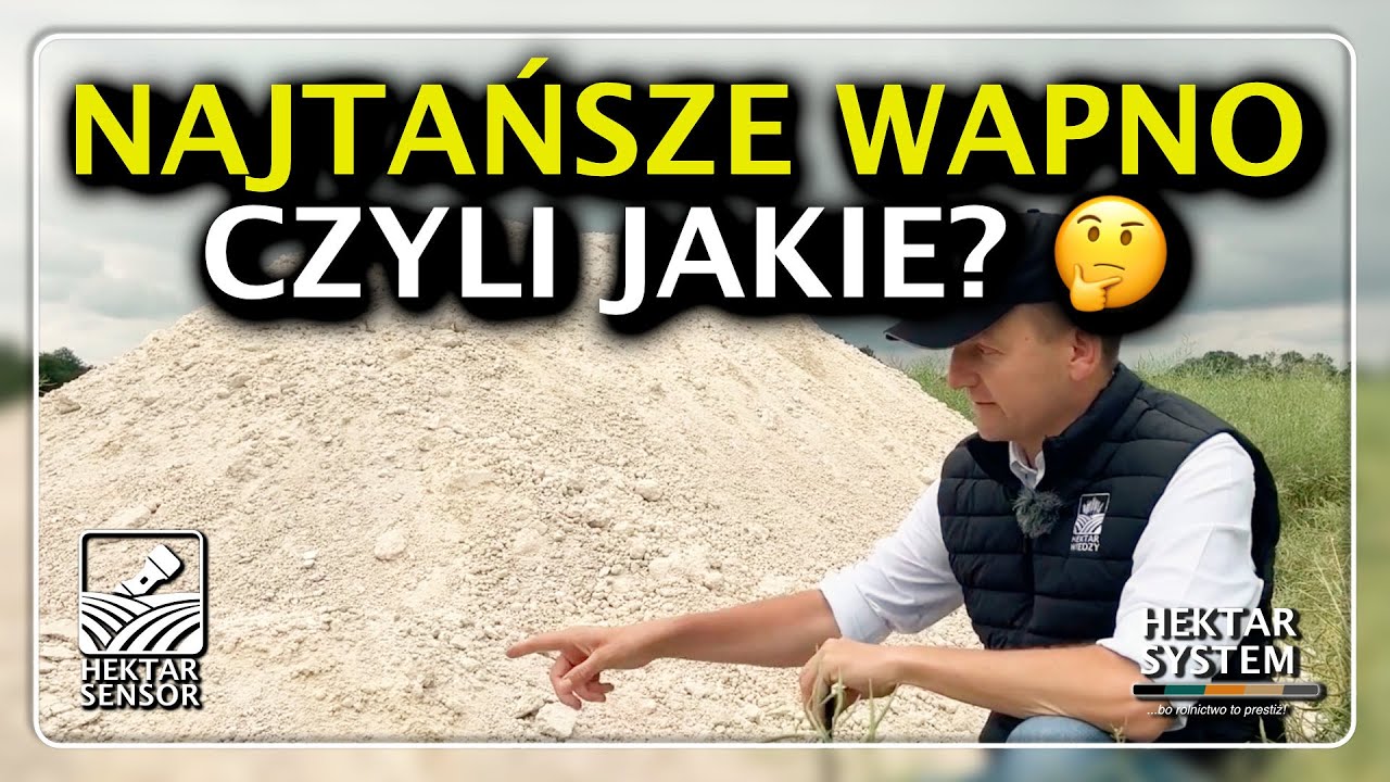 NAJTAŃSZE WAPNO, CZYLI JAKIE? | HEKTAR SENSOR