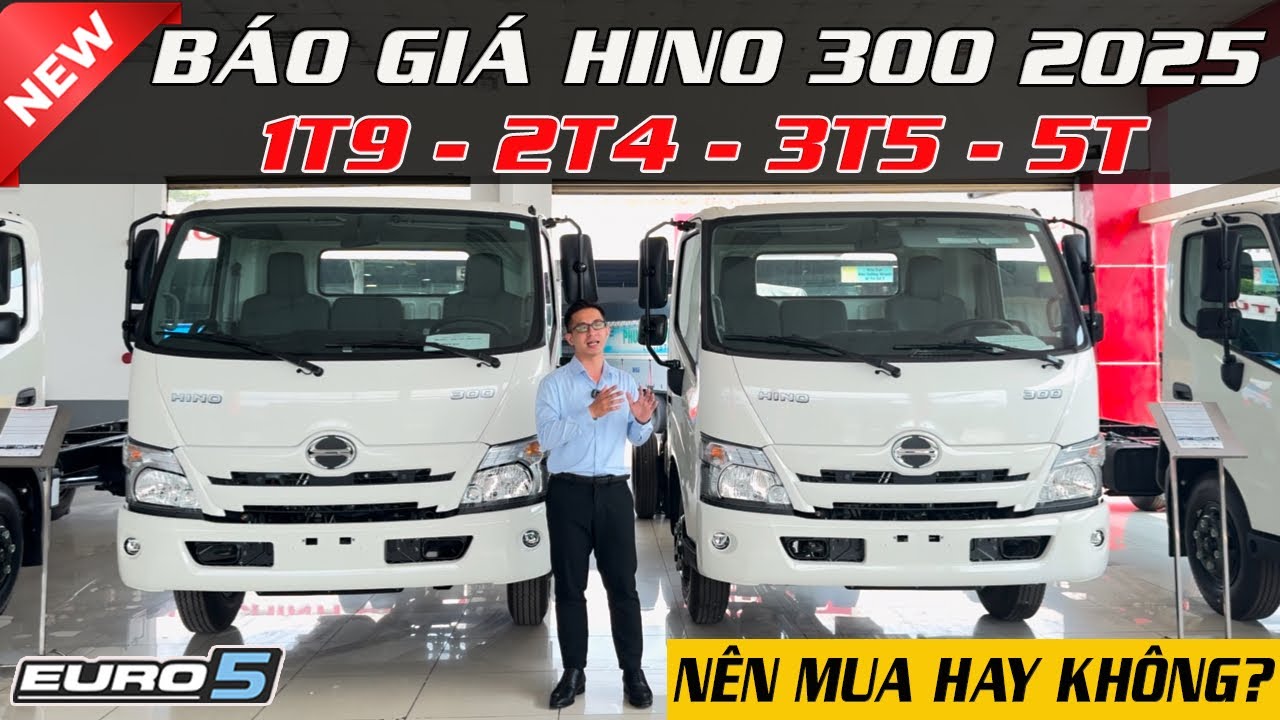 Bảng Báo Giá Xe Tải Hino 300 Euro5 Năm 2025 | Giá Xe Tải Hino 1T9, 2T5, 3T5, 5T