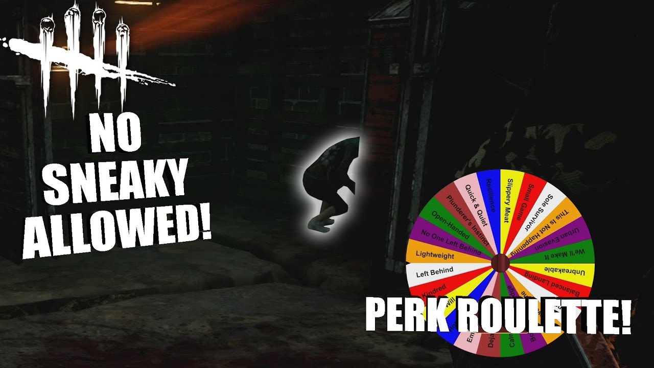 NO SNEAKY ALLOWED! | Dead By Daylight | PERK ROULETTE PT. 69