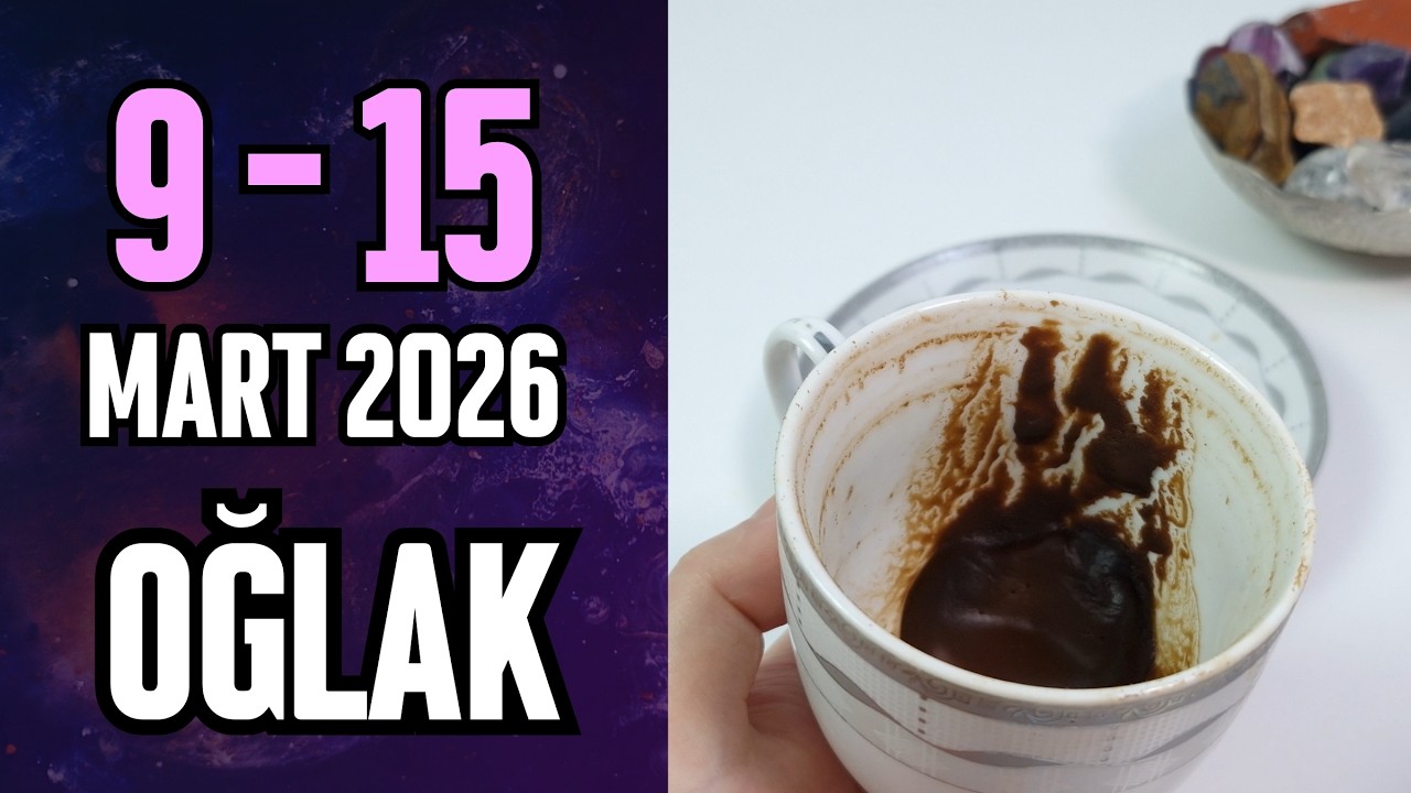 Bu Hafta OĞLAK BURCU İçin Neler Getiriyor! Haftalık Kahve Falı | 9-15 Mart 2026