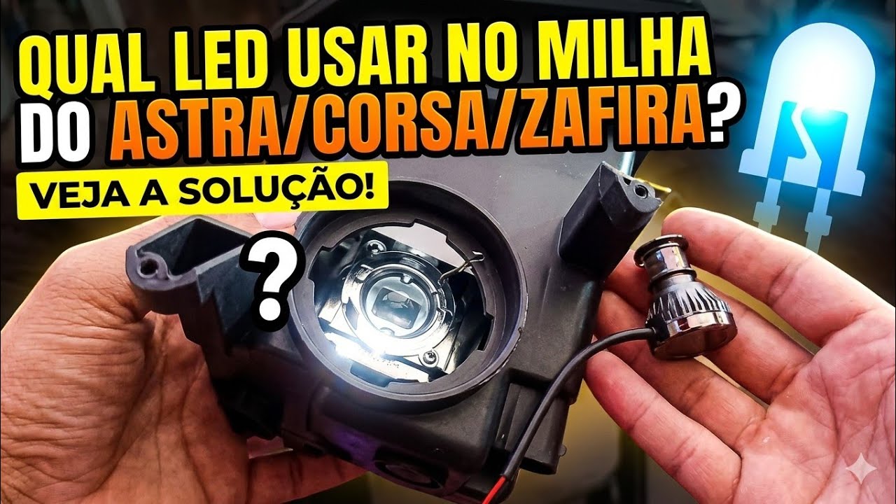 solução para usar LEDS nos faróis de milha do ASTRA/CORSA/ZAFIRA/MERIVA