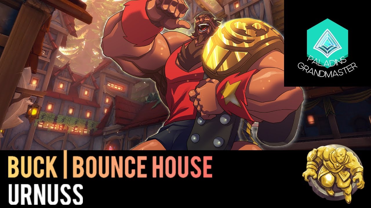 Paladins Grandmaster | 50 KILLS ?? Buck Bounce HOUSE (urnuss)