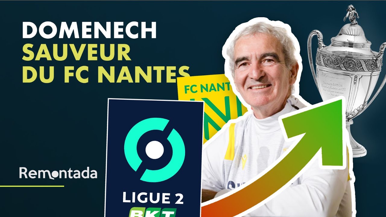 DOMENECH A SAUV&Eacute; LE FC NANTES - Remontada