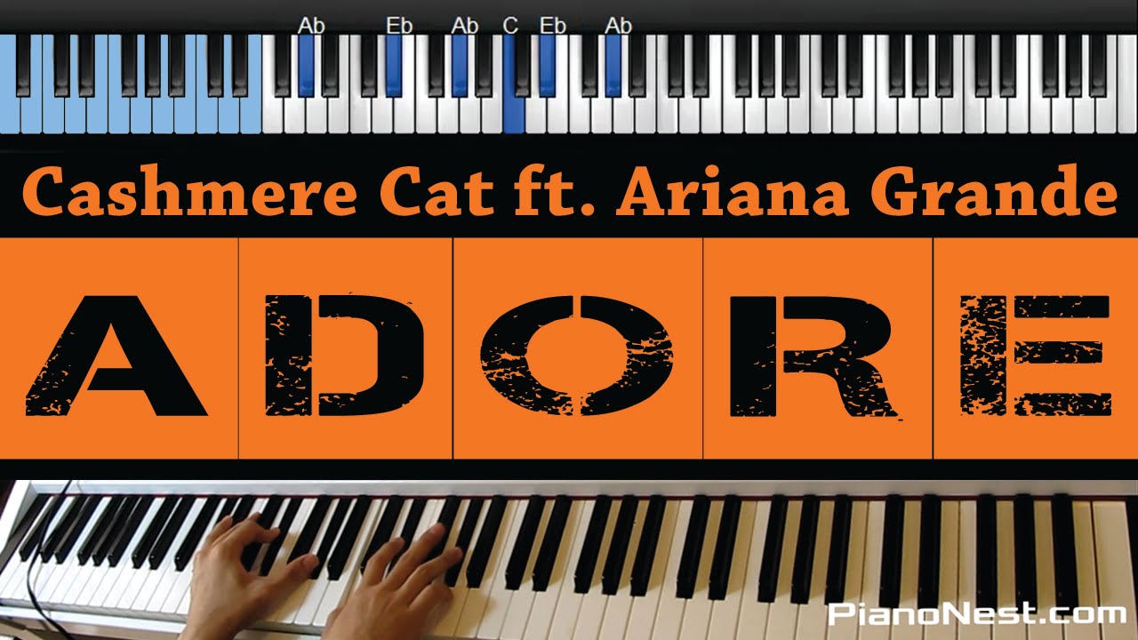 Cashmere Cat ft. Ariana Grande - Adore - LOWER Key (Piano Karaoke / Sing Along)