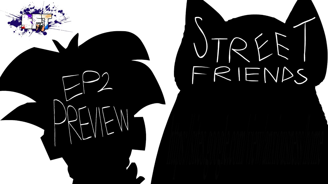 Street Friends | EP2 Preview