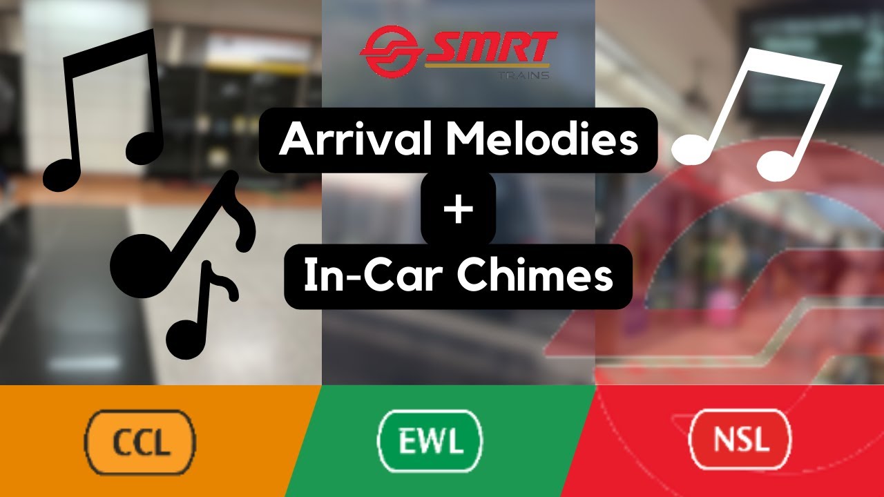 [OUTDATED] SMRT Arrival Melodies & In-Car Chimes Collection