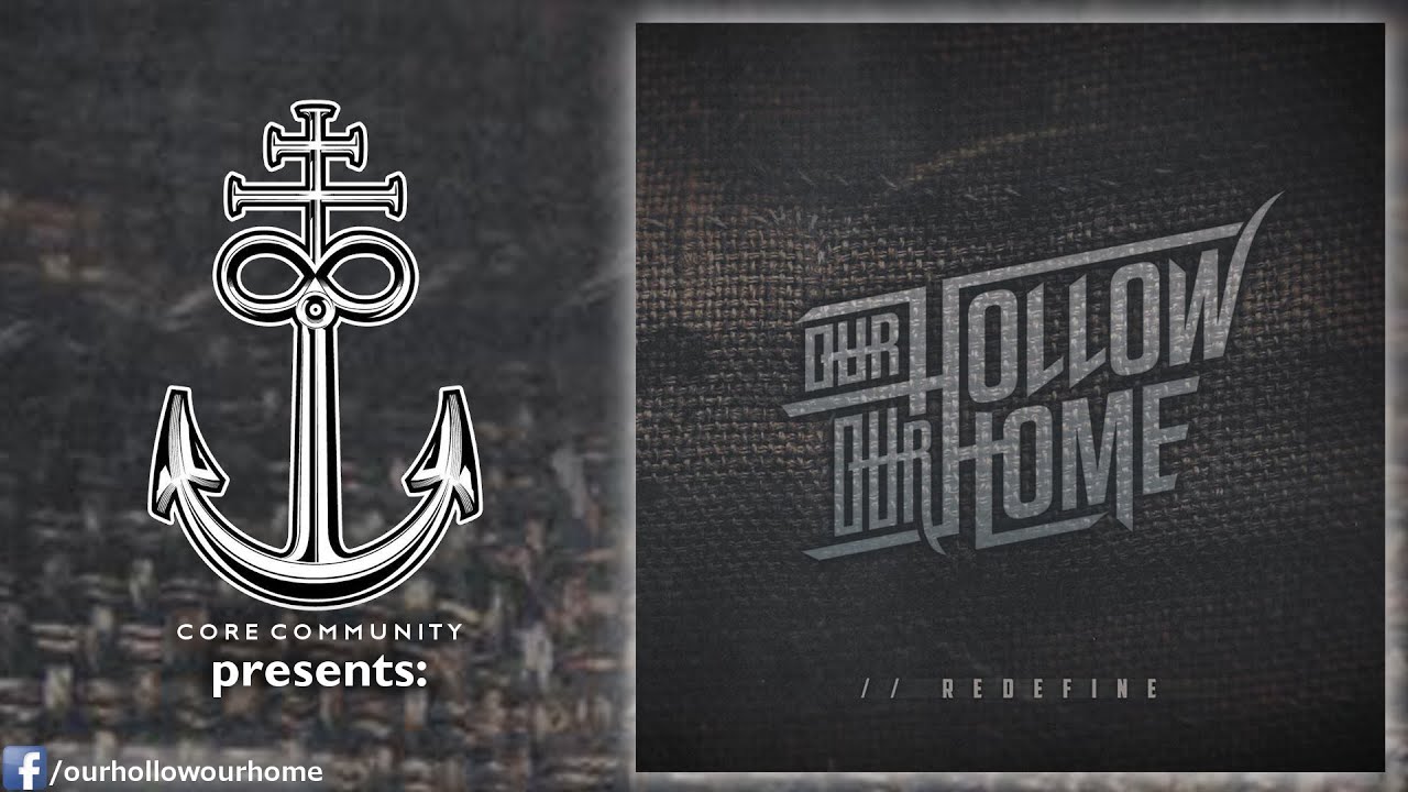 OUR HOLLOW, OUR HOME - /​/​Redefine [Full EP Stream]
