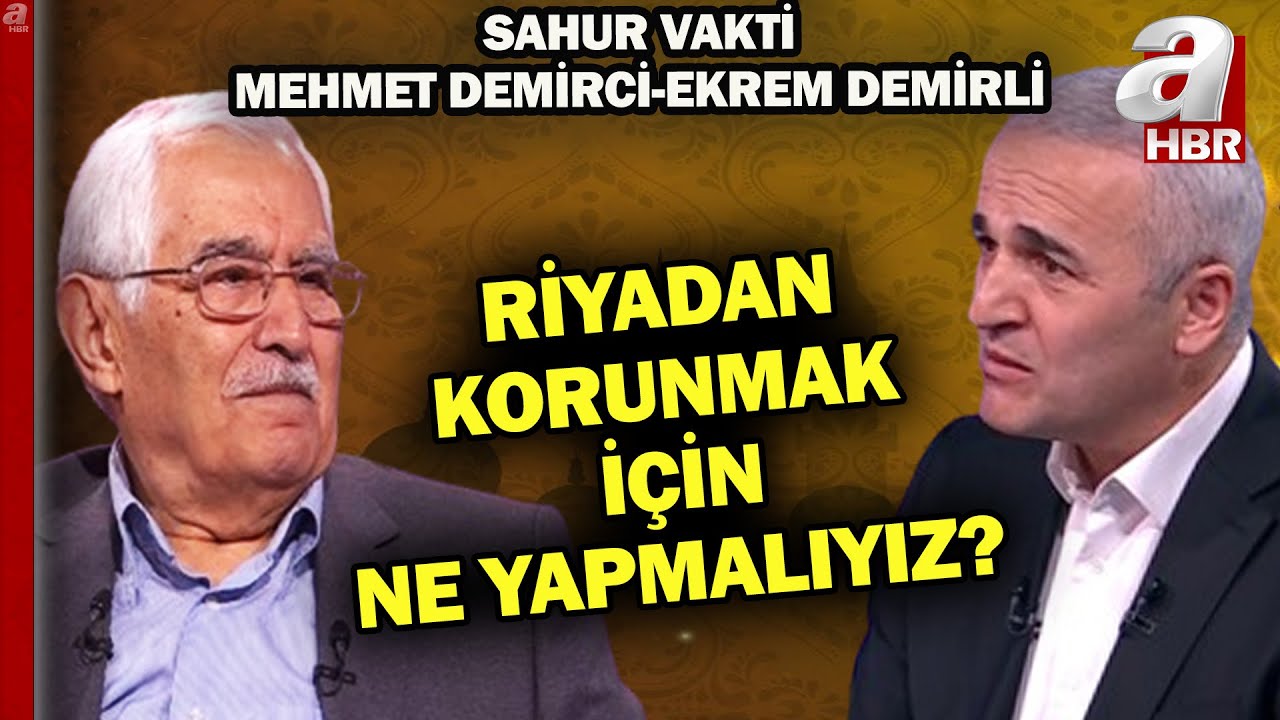 Kur'an niyeti nasıl tanımlar? | Mehmet Demirci - Ekrem Demirli -Sahur Vakti | A Haber