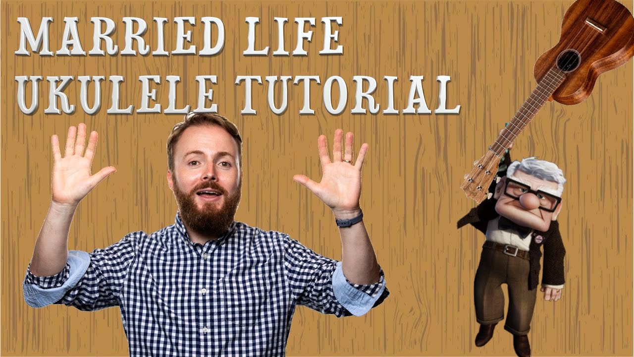 MARRIED LIFE UKULELE TUTORIAL ("Up" Soundtrack!) Part 1!