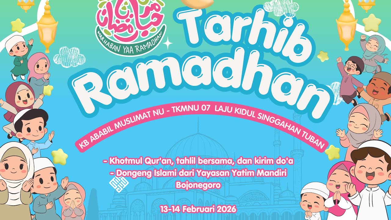 TARHIB RAMADHAN 1447 H KB ABABIL & TK MUSLIMAT NU 07
