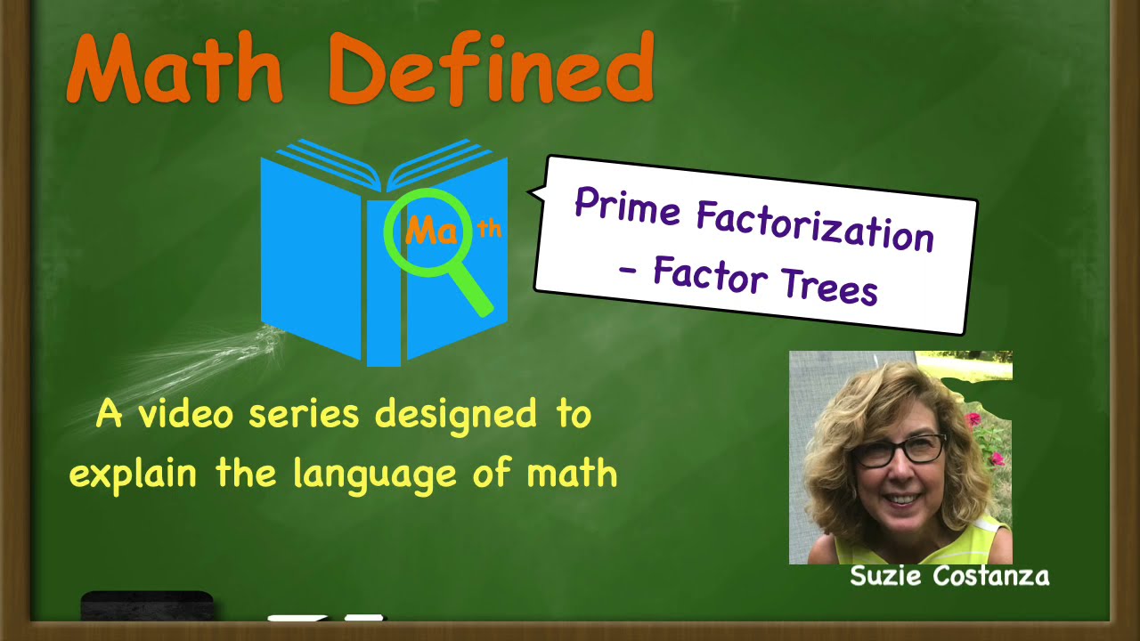 Prime Factorization. How to use  Factor Trees to find the prime factors of a number.