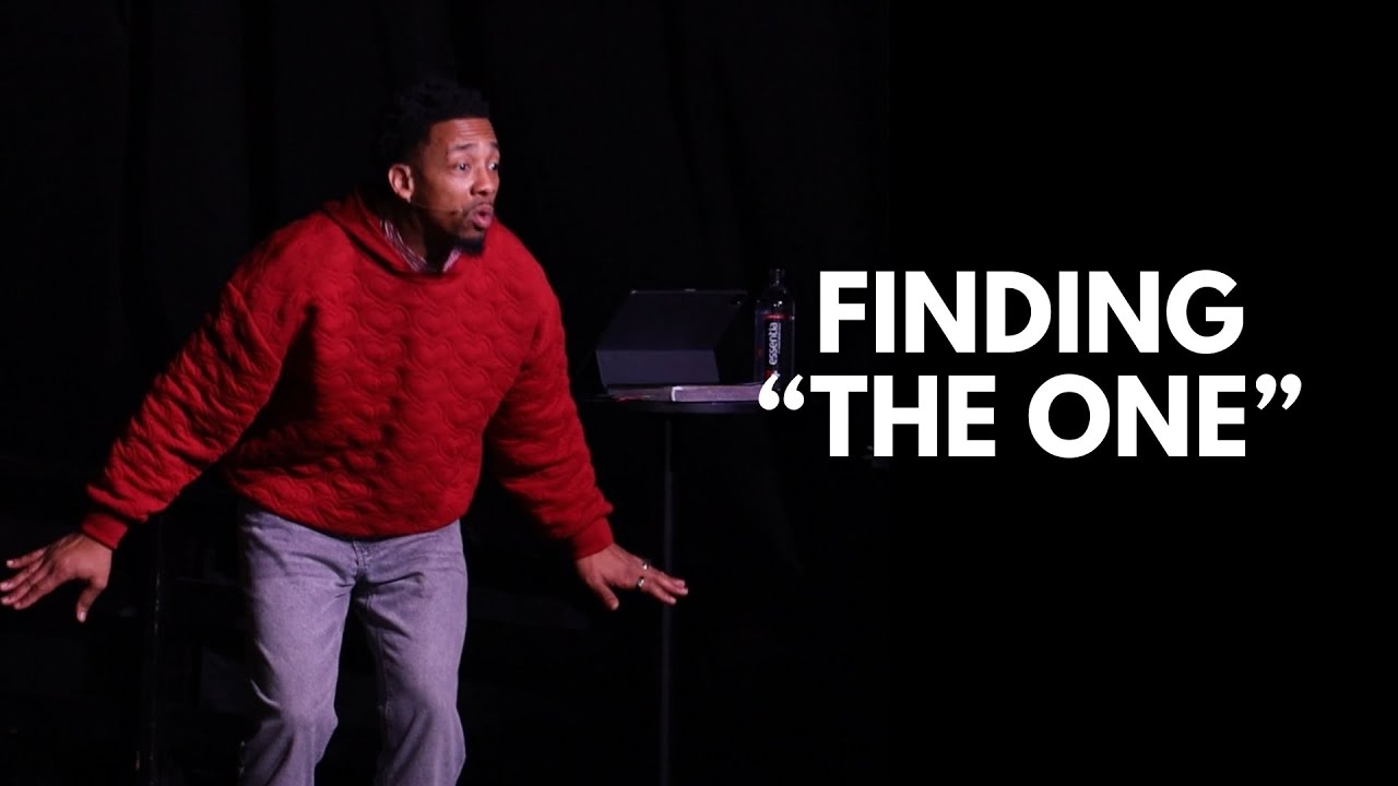 Finding &ldquo;The One&rdquo; | The Love Series | 2.15.26